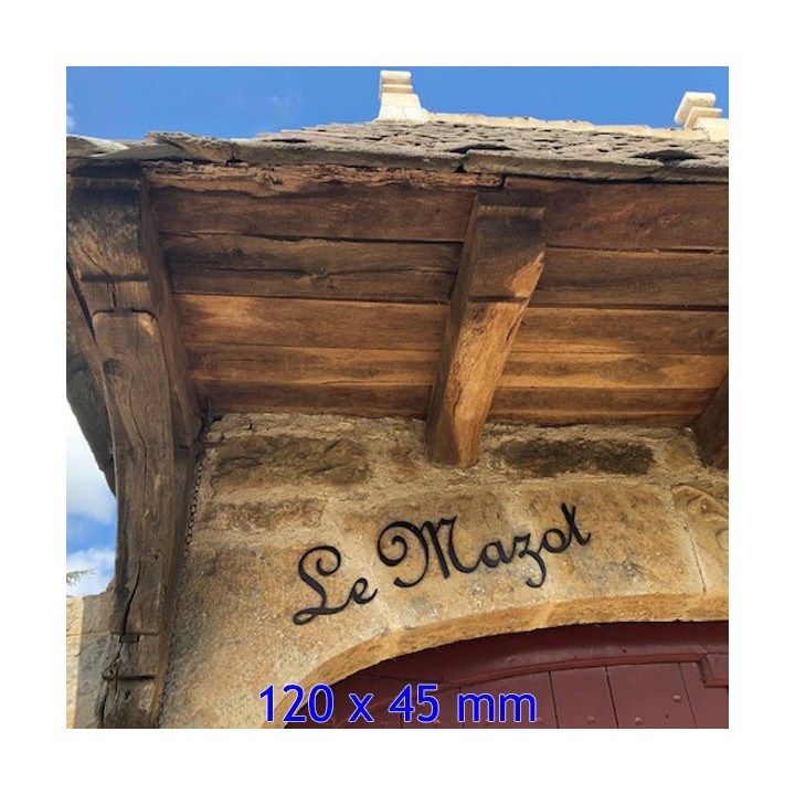 Nom de maison en fer forgé, police de caractères French Script, épaisseur 6 mm, dimensions 120 x 45 mm