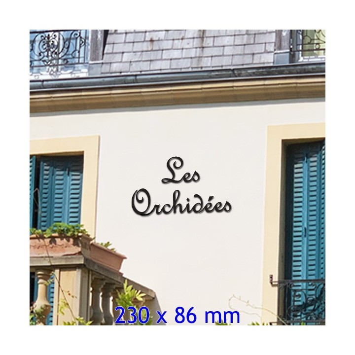 Nom de maison en fer forgé, police de caractères French Script, épaisseur 6 mm, dimensions 230 x 86 mm.